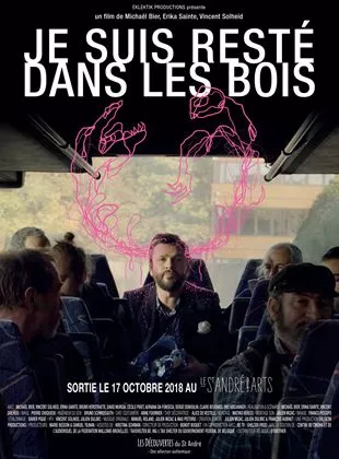 Affiche du film Je suis resté dans les bois