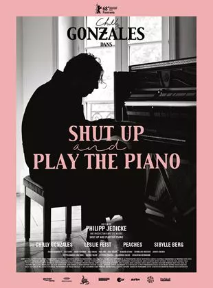 Affiche du film Shut Up And Play The Piano