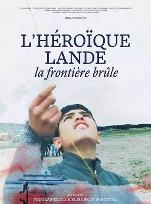 Affiche du film L'héroïque lande, la frontière brûle
