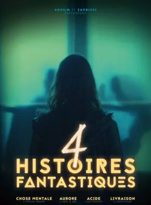 Affiche du film 4 Histoires fantastiques