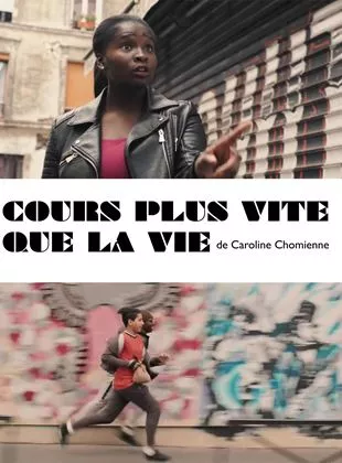 Affiche du film Cours plus vite que la vie - Court Métrage