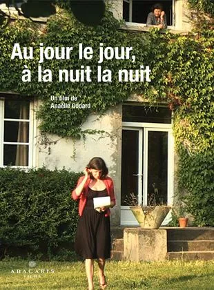 Affiche du film Au jour le jour, à la nuit la nuit