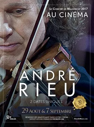 Affiche du film ANDRE RIEU - LE CONCERT DE MAASTRICHT AU CINEMA (Pathé Live)