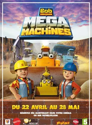 Affiche du film Bob Le bricoleur : Megamachines - Le film