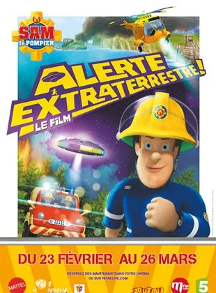 Affiche du film Sam le pompier : Alerte extraterrestre - Le film