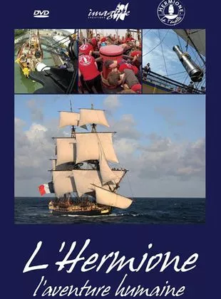 Affiche du film L'Hermione, L'aventure humaine