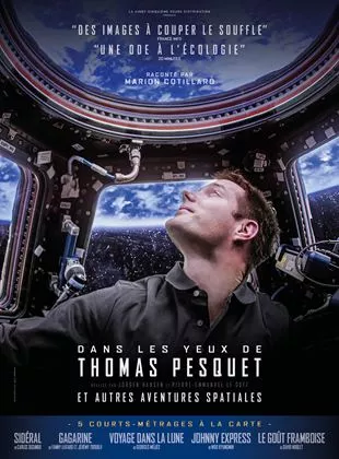 Affiche du film Dans les yeux de Thomas Pesquet et autres aventures spatiales