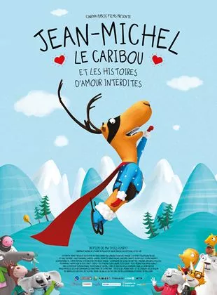 Affiche du film Jean-Michel le caribou et les histoires d'amour interdites