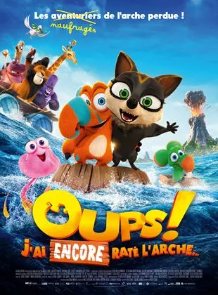 Affiche du film Oups ! J'ai encore raté l'arche...