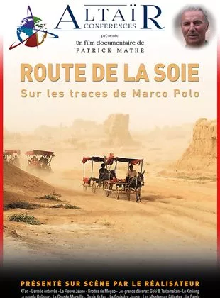 Affiche du film Altaïr Conférences - La Route de la Soie, sur les traces de Marco Polo