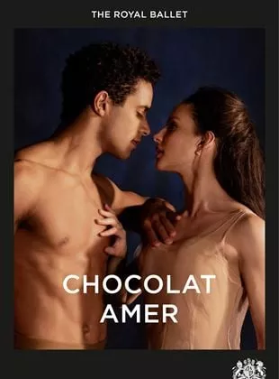 Affiche du film Royal Opera House : Chocolat amer (Ballet)