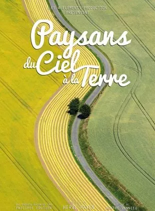 Affiche du film Paysans du Ciel à la Terre