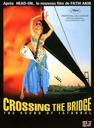 Affiche du film Crossing the bridge - the sound of Istanbul