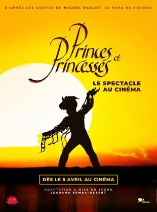 Affiche du film Princes et princesses : le spectacle au cinéma