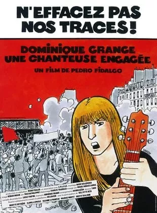 Affiche du film N'effacez pas nos traces ! Dominique Grange, une chanteuse engagée