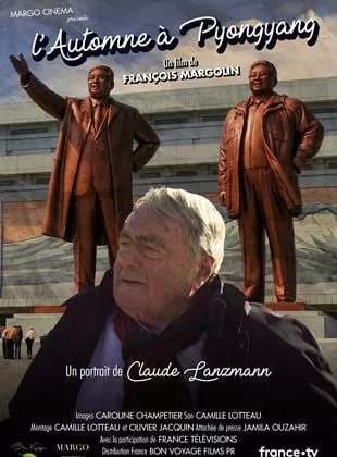 Affiche du film L'Automne à Pyongyang, un portrait de Claude Lanzmann