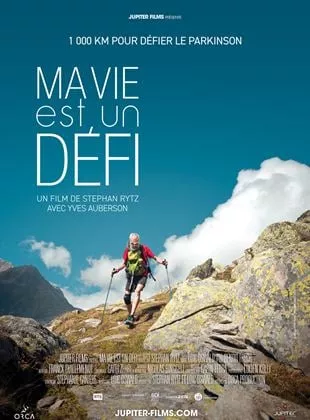Affiche du film Ma Vie est un Défi, 1000 km pour défier le Parkinson