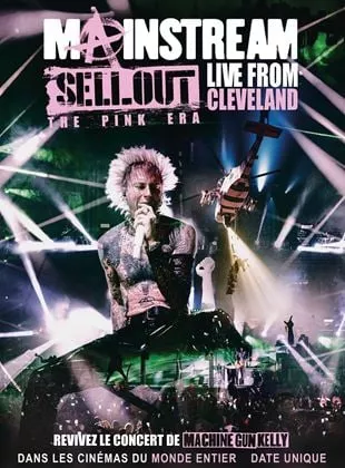 Affiche du film Machine Gun Kelly: Mainstream Sellout Live From Cleveland