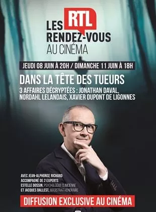 Affiche du film Les rendez-vous RTL au cinéma : Dans la tête des tueurs