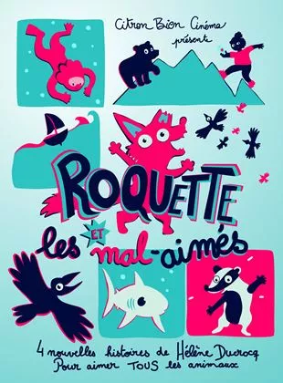 Affiche du film Roquette et les Mal-Aimés