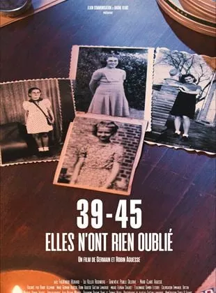 Affiche du film 39-45 Elles n'ont rien Oublié