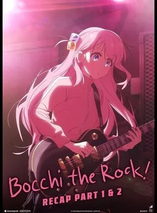 Affiche du film BOCCHI THE ROCK! Recap Part 1 & 2