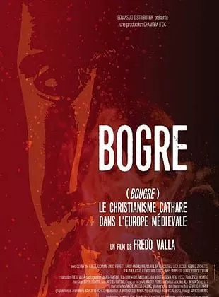 Affiche du film  Bogre, le christianisme cathare dans l'Europe médiévale