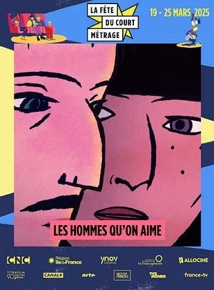 Affiche du film La Fête du court métrage : les hommes qu'on aime