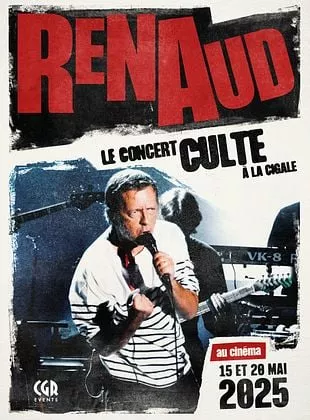 Affiche du film Renaud, le concert culte à La Cigale !