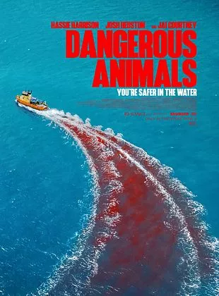 Affiche du film Dangerous Animals
