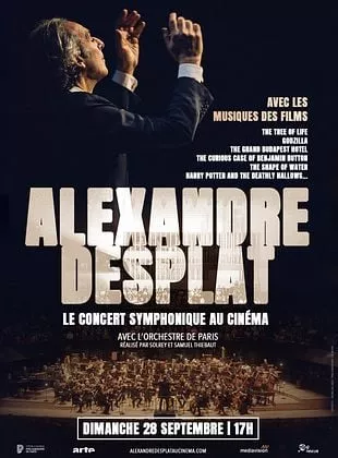 Affiche du film Alexandre Desplat - Le Concert symphonique au cinéma
