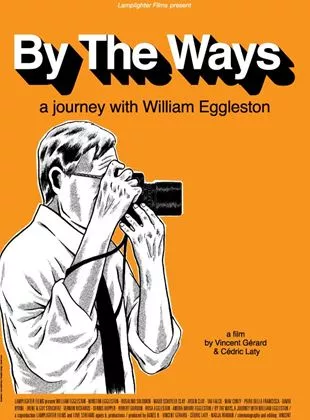 Affiche du film By the Ways: A Journey with William Eggleston