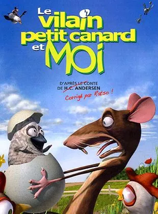 Affiche du film Le Vilain petit canard et moi