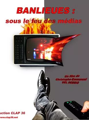 Affiche du film Banlieues : sous le feu des médias