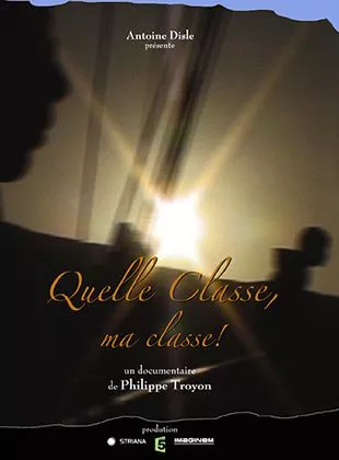 Affiche du film Quelle classe, ma classe !