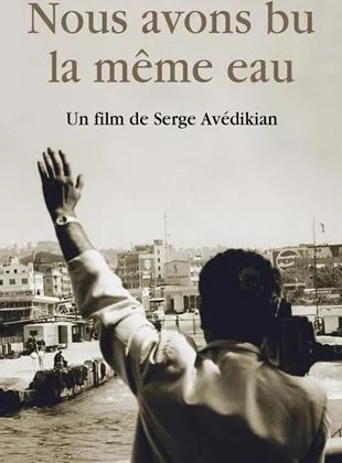 Affiche du film Nous avons bu la même eau