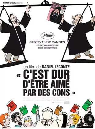 Affiche du film C'est dur d'être aimé par des cons