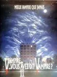 Affiche du film Vampire, vous avez dit vampire ? II