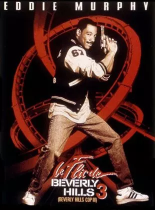 Affiche du film Le Flic de Beverly Hills 3