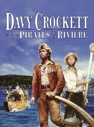 Affiche du film Davy Crockett et les pirates de la rivière