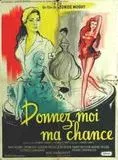 Affiche du film Donnez-moi ma chance