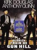 Affiche du film Le Dernier train de Gun Hill