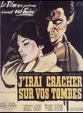 Affiche du film J'irai cracher sur vos tombes