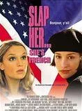 Affiche du film Slap her, she's French