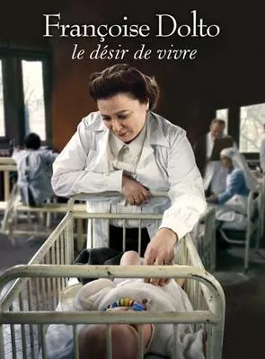 Affiche du film Françoise Dolto, le désir de vivre