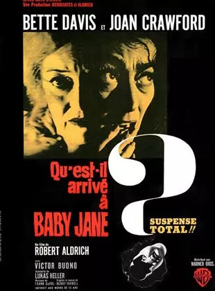 Affiche du film Qu'est-il arrivé à Baby Jane ?
