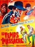 Affiche du film Le Temps du massacre