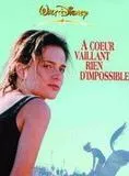 Affiche du film A coeur vaillant rien d'impossible