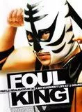 The Foul King The Foul King