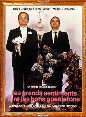 Affiche du film Les Grands sentiments font les bons gueuletons